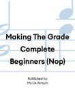 Making The Grade Complete Beginners (Nop)