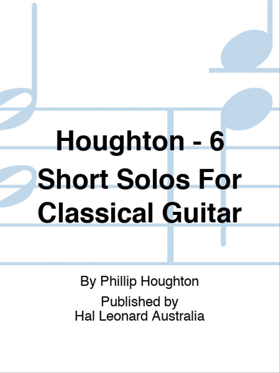 Houghton - 6 Short Solos For Classical Guitar scores gallery preview page 1