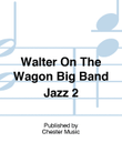 Walter On The Wagon Big Band Jazz 2