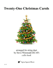 Twenty-One Christmas Carols for Cello Duet