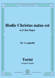 Turini-Hodie Christus natus est,in E flat Major,for A cappella