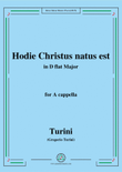 Turini-Hodie Christus natus est,in D flat Major,for A cappella