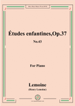 Lemoine-Études enfantines(Etudes) ,Op.37, No.43
