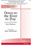 Down to the River to Pray with Lord, Listen to Your Children