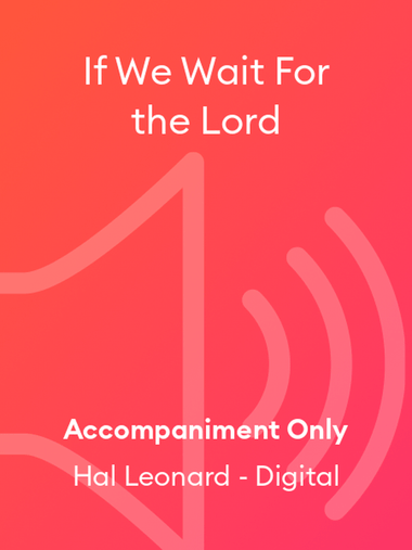 If We Wait For the Lord
