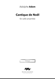 Cantique de Noël for cello ensemble (parts unmarked)