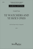 Ye Watchers and Ye Holy Ones