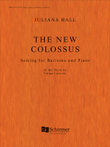 The New Colossus: Setting for Baritone and Piano of the Poem by Emma Lazarus