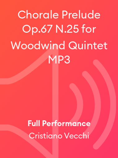 Chorale Prelude Op.67 N.25 for Woodwind Quintet MP3