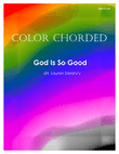 Color Chorded God is So Good