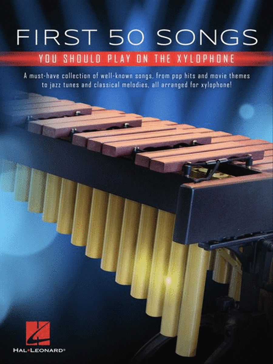First 50 Songs You Should Play on Xylophone by Various Percussion Sheet Music Sheet Music Plus