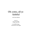 Oh Come, All Ye Faithful, with Gloria Refrain, for SATB/Congregation, Violin, Cello, and Organ