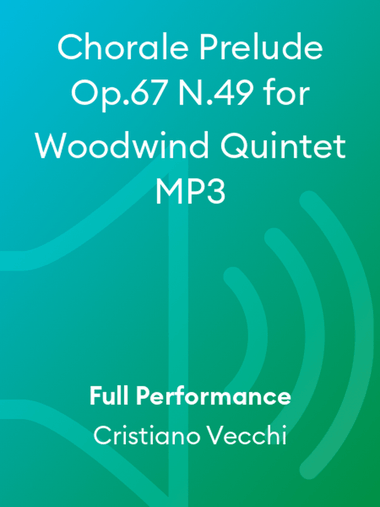 Chorale Prelude Op.67 N.49 for Woodwind Quintet MP3