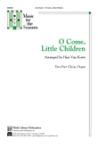O Come Little Children