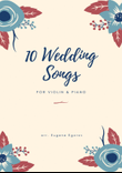 10 Wedding Songs For Violin & Piano