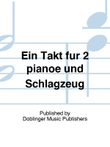 Ein Takt fur 2 Klaviere und Schlagzeug