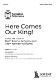 Here Comes Our King!