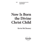 Now Is Born the Divine Christ Child