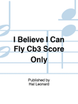 I Believe I Can Fly Cb3 Score Only