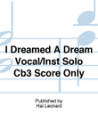 I Dreamed A Dream Vocal/Inst Solo Cb3 Score Only