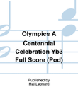Olympics A Centennial Celebration Yb3 Full Score (Pod)