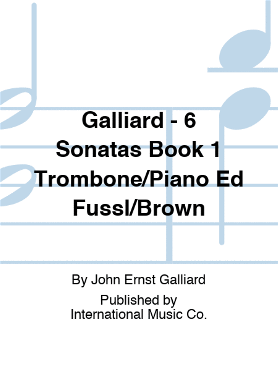 Galliard - 6 Sonatas Book 1 Trombone/Piano Ed Fussl/Brown Piano Accompaniment scores gallery preview page 1