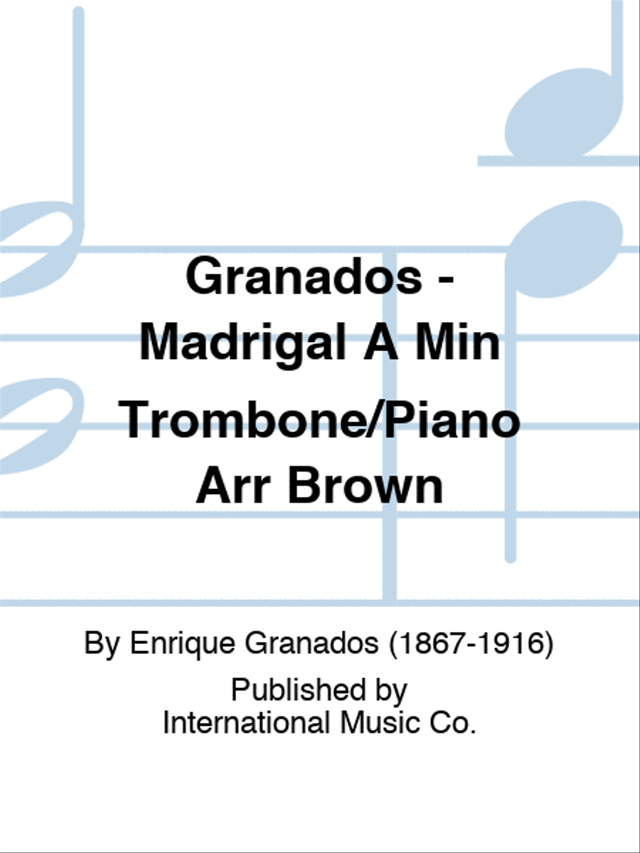 Granados - Madrigal A Min Trombone/Piano Arr Brown Choir scores gallery preview page 1