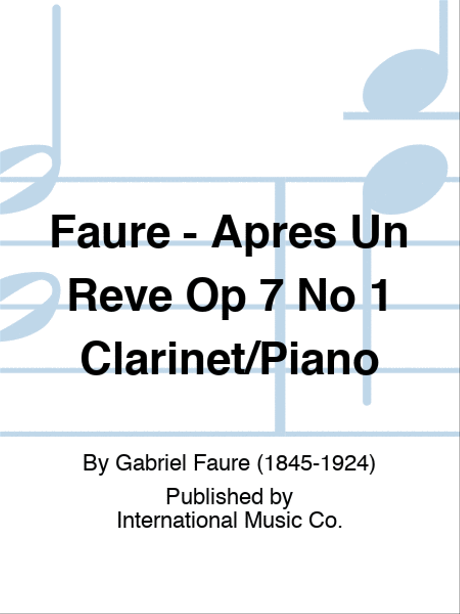 Faure - Apres Un Reve Op 7 No 1 Clarinet/Piano Clarinet Solo scores gallery preview page 1