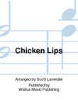 Chicken Lips