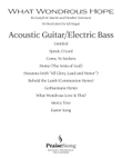 What Wondrous Hope (Praise Band) - Acoustic Guitar/Electric Bass