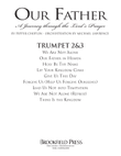 Our Father - A Journey Through The Lord's Prayer - Bb Trumpet 2,3