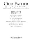 Our Father - A Journey Through The Lord's Prayer - Bb Trumpet 1