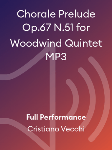 Chorale Prelude Op.67 N.51 for Woodwind Quintet MP3