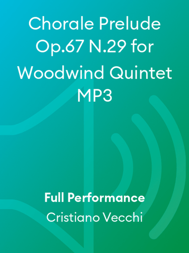 Chorale Prelude Op.67 N.29 for Woodwind Quintet MP3