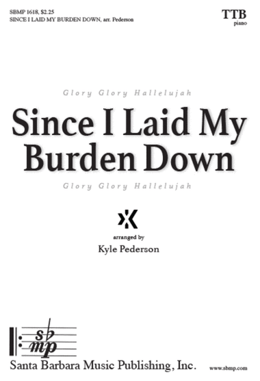 Since I Laid My Burden Down - TBB Octavo
