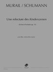 Une relecture des Kinderszenen de Robert Schumann