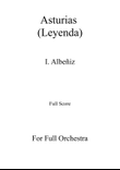 Asturias (Leyenda) - I. Albeñiz - For Full Orchestra (Full Score and Parts)