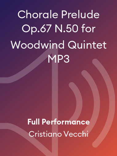 Chorale Prelude Op.67 N.50 for Woodwind Quintet MP3