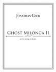 Ghost Milonga II arr. for String Orchestra