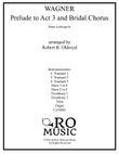 Prelude to Act 3 and Bridal Chorus for Brass Octet
