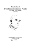 Maurice Ravel - Trois beaux oiseaux du Paradis (for Alto and Guitar)