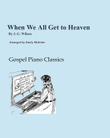 When We All Get to Heaven