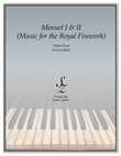 Minuet I & II -Music for Royal Fireworks (1 piano, 4 hand duet)