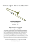 'Promenade' from Pictures at an Exhibition - easy arrangement for trombone quartet/tuba