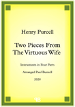 Two Pieces From The Virtuous Wife, arranged for instruments in four parts
