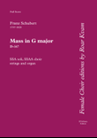 Schubert: MASS In G Major D-167 (Version for SSAA choir, SSA soli, strings and organ)