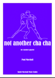 Not Another Cha Cha - Clarinet Quartet
