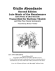 Giulio Abondante Second Edition Lute Music of the Renaissance Libro Primo & Libro Secondo Transcrib