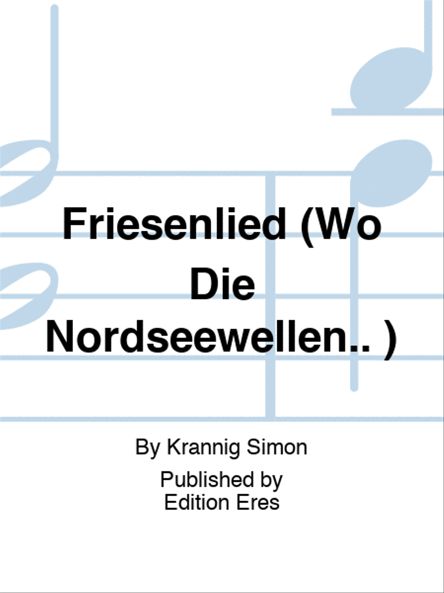 Friesenlied (Wo Die Nordseewellen.. ) Choir scores gallery preview page 1