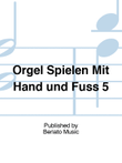 Orgel Spielen Mit Hand und Fuss 5